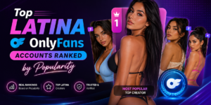 Top Latina OnlyFans Accounts Ranked by Popularity