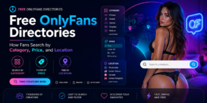 Free OnlyFans Directories: How Fans Search by Category, Price, and Location